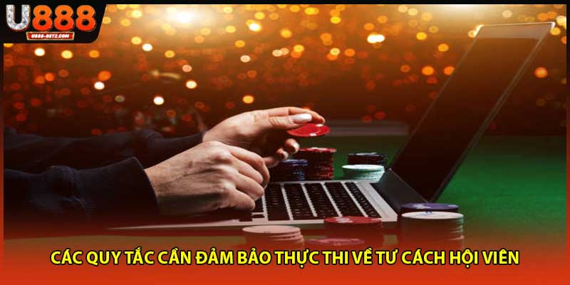 Các quy tắc cần đảm bảo thực thi về tư cách hội viên