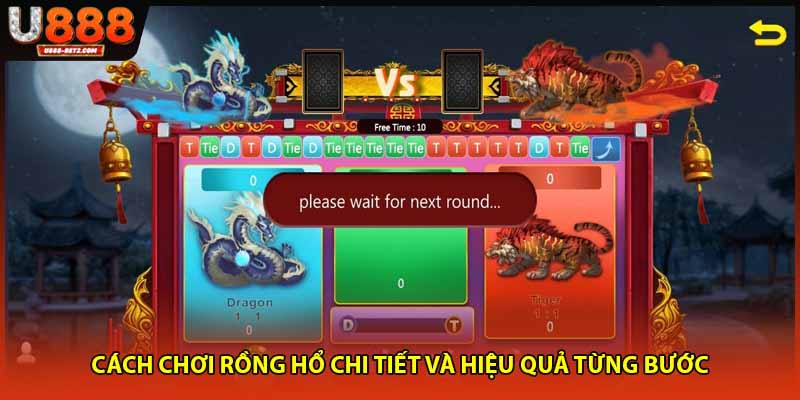 Cách chơi rồng hổ chi tiết và hiệu quả từng bước
