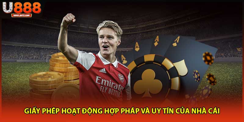 Giấy phép hoạt động hợp pháp và uy tín của nhà cái u888